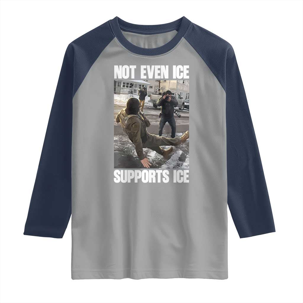 Not Even Ice Supports Ice Raglan Shirt Viral Political Ice Slipping Meme Against Ice Satire TS02 Sport Gray Navy Print Your Wear