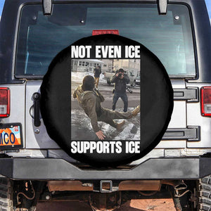 Not Even Ice Supports Ice Spare Tire Cover Viral Political Ice Slipping Meme Against Ice Satire TS02 No hole Black Print Your Wear