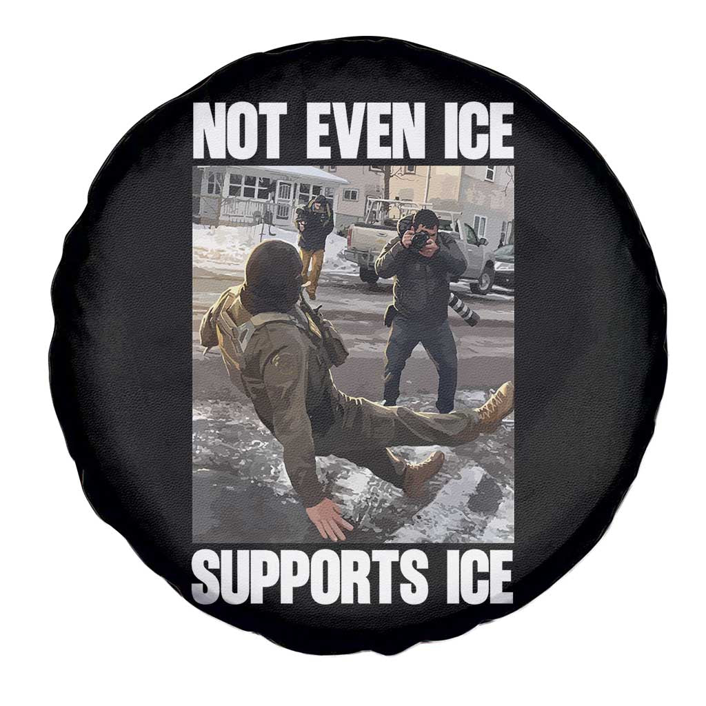 Not Even Ice Supports Ice Spare Tire Cover Viral Political Ice Slipping Meme Against Ice Satire TS02 Print Your Wear