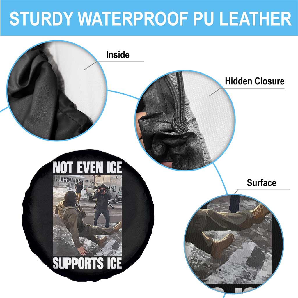 Not Even Ice Supports Ice Spare Tire Cover Viral Political Ice Slipping Meme Against Ice Satire TS02 Print Your Wear