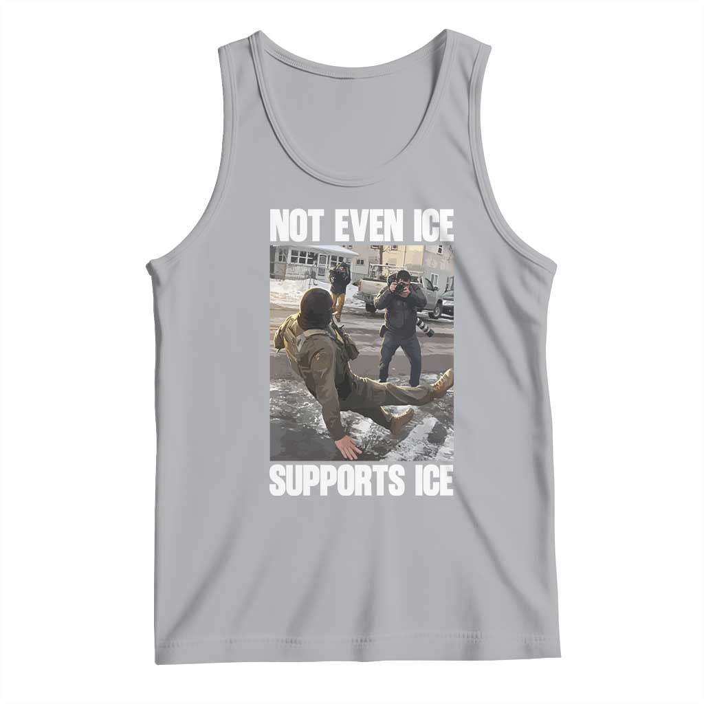 Not Even Ice Supports Ice Tank Top Viral Political Ice Slipping Meme Against Ice Satire TS02 Athletic Heather Print Your Wear