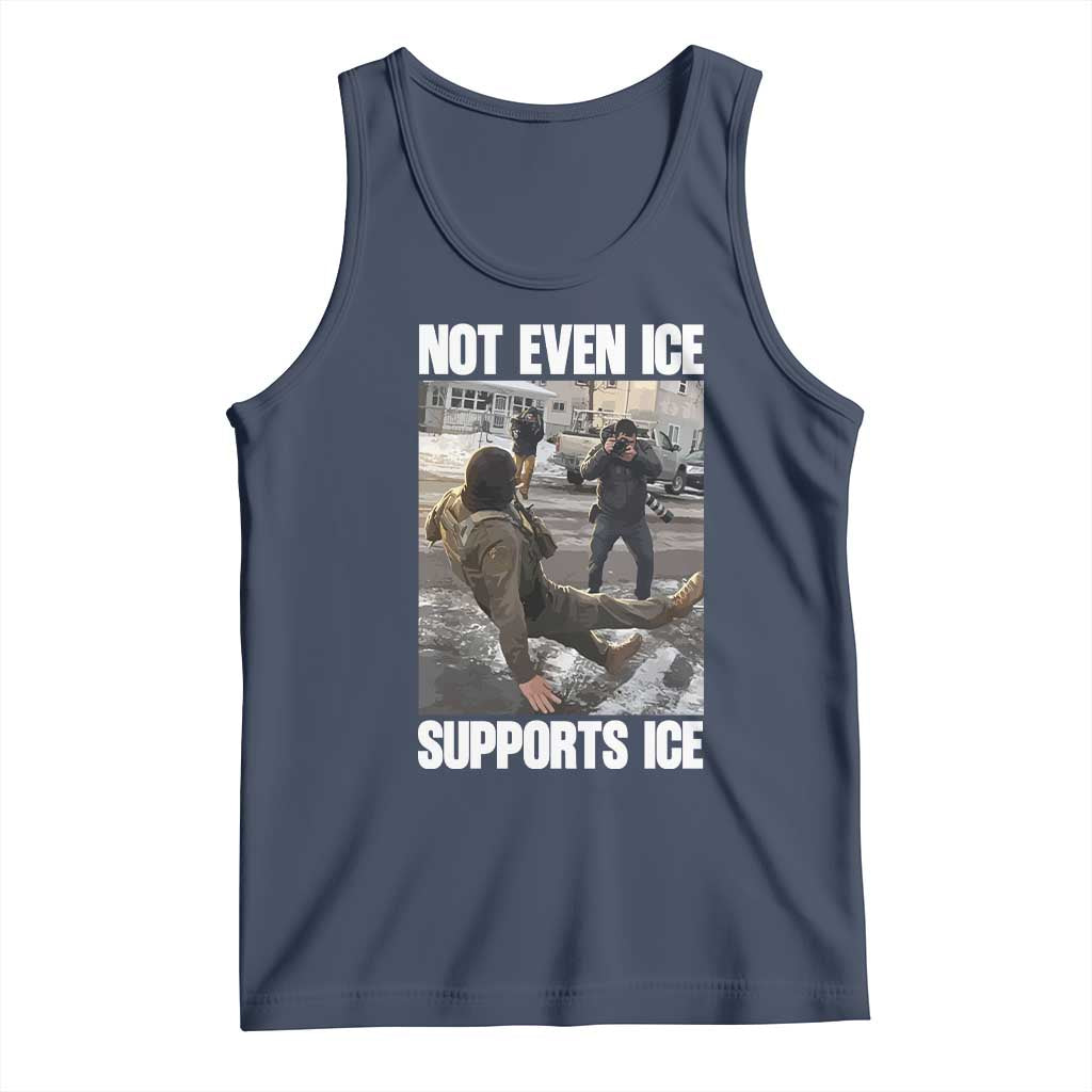 Not Even Ice Supports Ice Tank Top Viral Political Ice Slipping Meme Against Ice Satire TS02 Navy Print Your Wear
