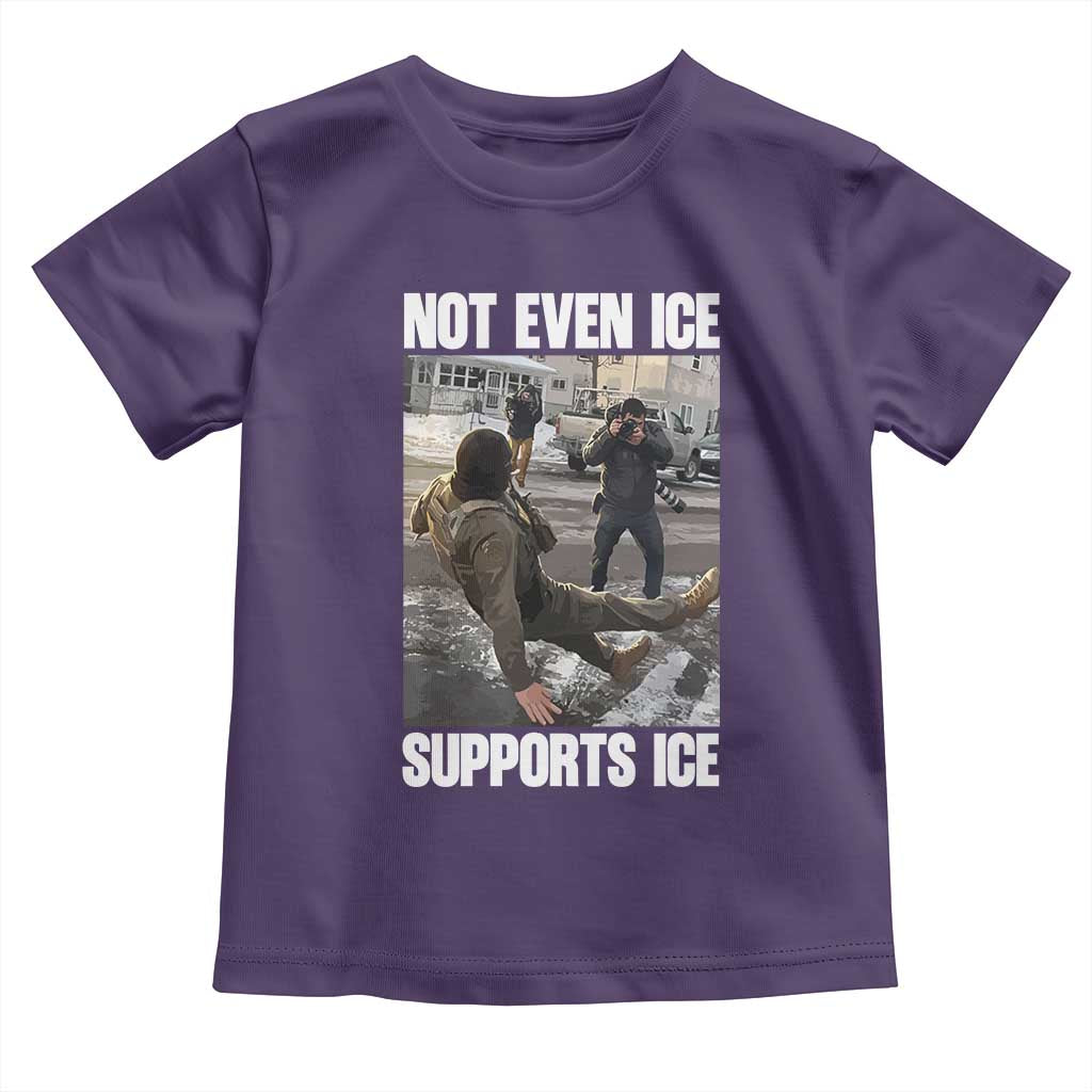Not Even Ice Supports Ice Toddler T Shirt Viral Political Ice Slipping Meme Against Ice Satire TS02 Purple Print Your Wear
