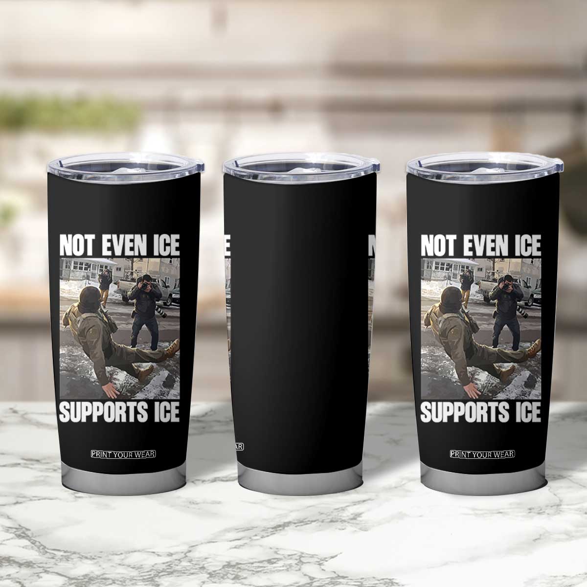 Not Even Ice Supports Ice Tumbler Cup Viral Political Ice Slipping Meme Against Ice Satire TS02 Print Your Wear