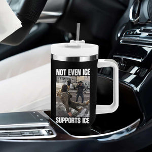 Not Even Ice Supports Ice Tumbler With Handle Viral Political Ice Slipping Meme Against Ice Satire TS02 Print Your Wear