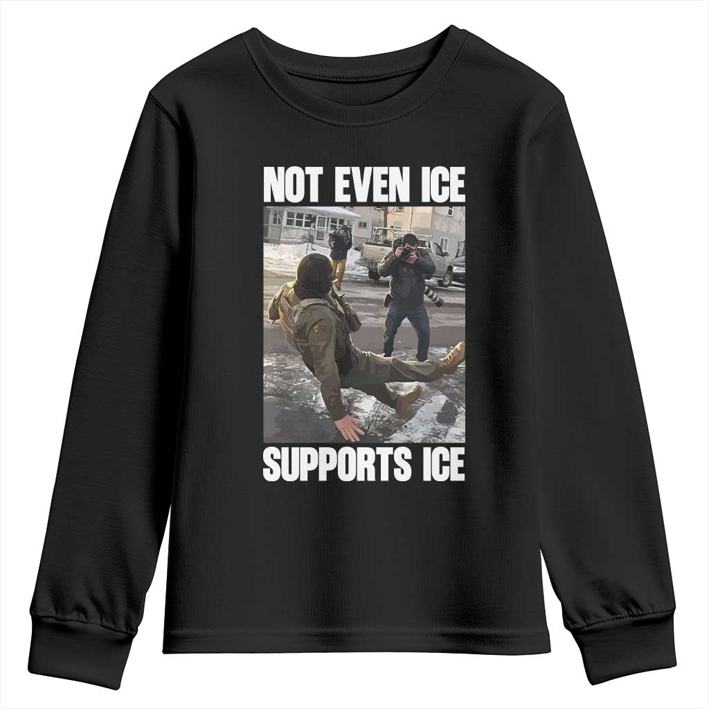Not Even Ice Supports Ice Youth Sweatshirt Viral Political Ice Slipping Meme Against Ice Satire TS02 Black Print Your Wear