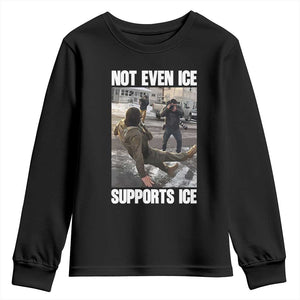 Not Even Ice Supports Ice Youth Sweatshirt Viral Political Ice Slipping Meme Against Ice Satire TS02 Black Print Your Wear