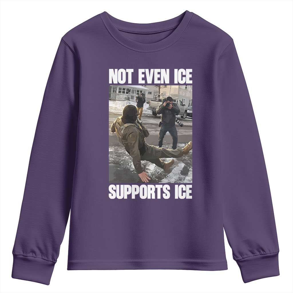 Not Even Ice Supports Ice Youth Sweatshirt Viral Political Ice Slipping Meme Against Ice Satire TS02 Purple Print Your Wear