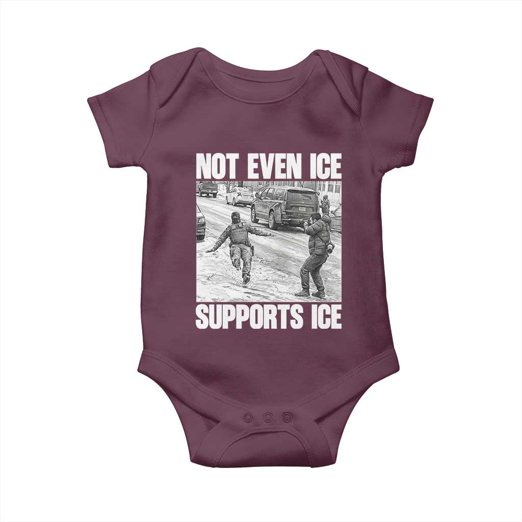 Not Even Ice Supports Ice Baby Onesie Viral Political Ice Slipping Captured Meme Against Ice TS02 Maroon Print Your Wear
