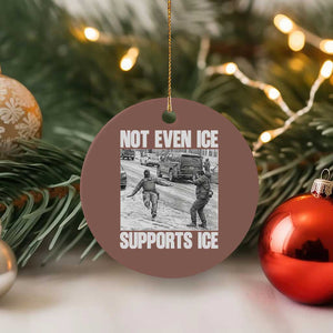 Not Even Ice Supports Ice Ceramic Ornament Viral Political Ice Slipping Captured Meme Against Ice TS02 1pc Mocha Print Your Wear