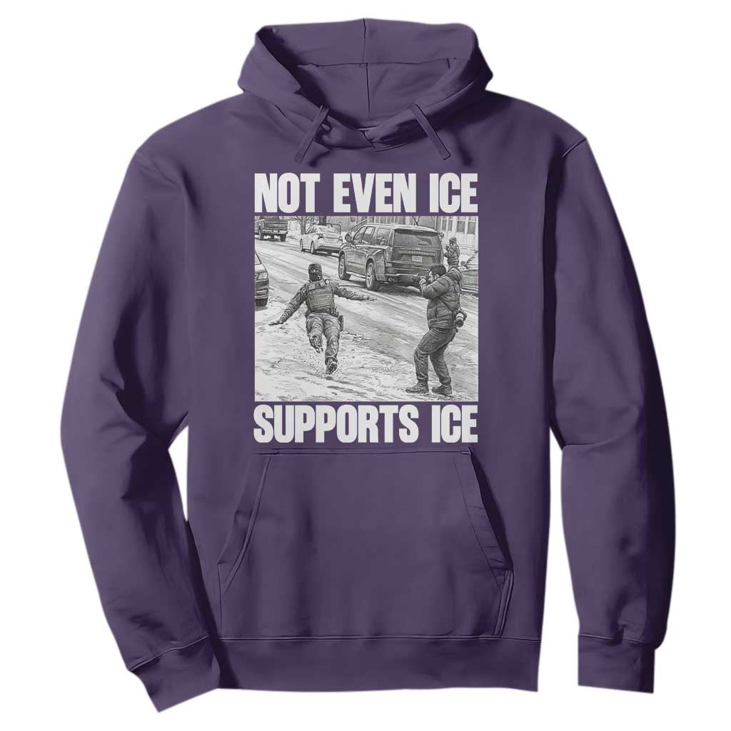 Not Even Ice Supports Ice Hoodie Viral Political Ice Slipping Captured Meme Against Ice TS02 Purple Print Your Wear