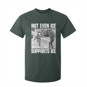 Not Even Ice Supports Ice T Shirt For Kid Viral Political Ice Slipping Captured Meme Against Ice TS02 Dark Forest Green Print Your Wear