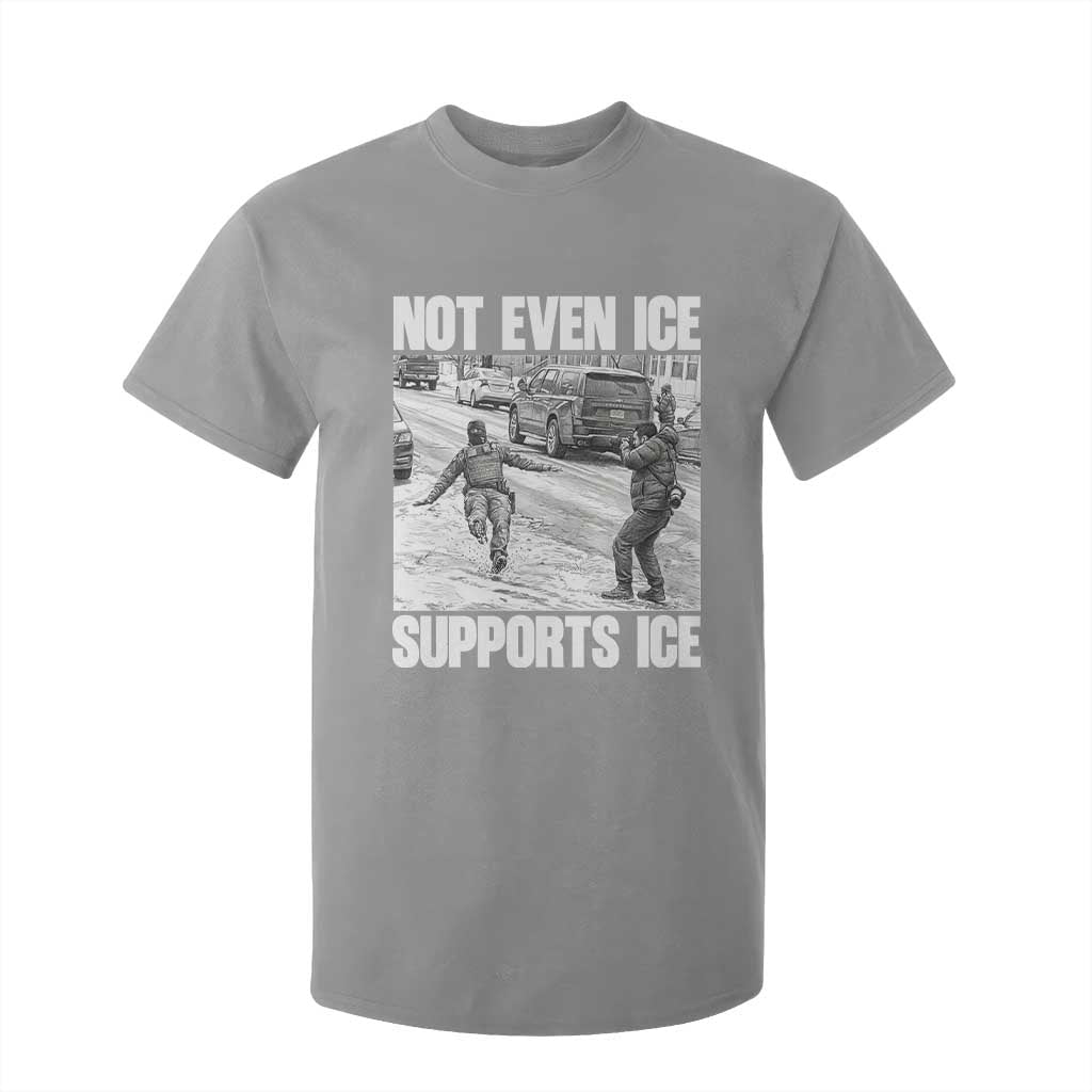 Not Even Ice Supports Ice T Shirt For Kid Viral Political Ice Slipping Captured Meme Against Ice TS02 Sport Gray Print Your Wear