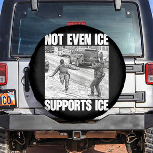 Not Even Ice Supports Ice Spare Tire Cover Viral Political Ice Slipping Captured Meme Against Ice TS02 No hole Black Print Your Wear