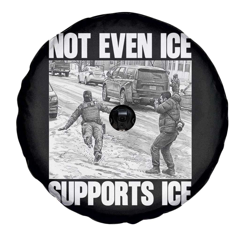 Not Even Ice Supports Ice Spare Tire Cover Viral Political Ice Slipping Captured Meme Against Ice TS02 Print Your Wear