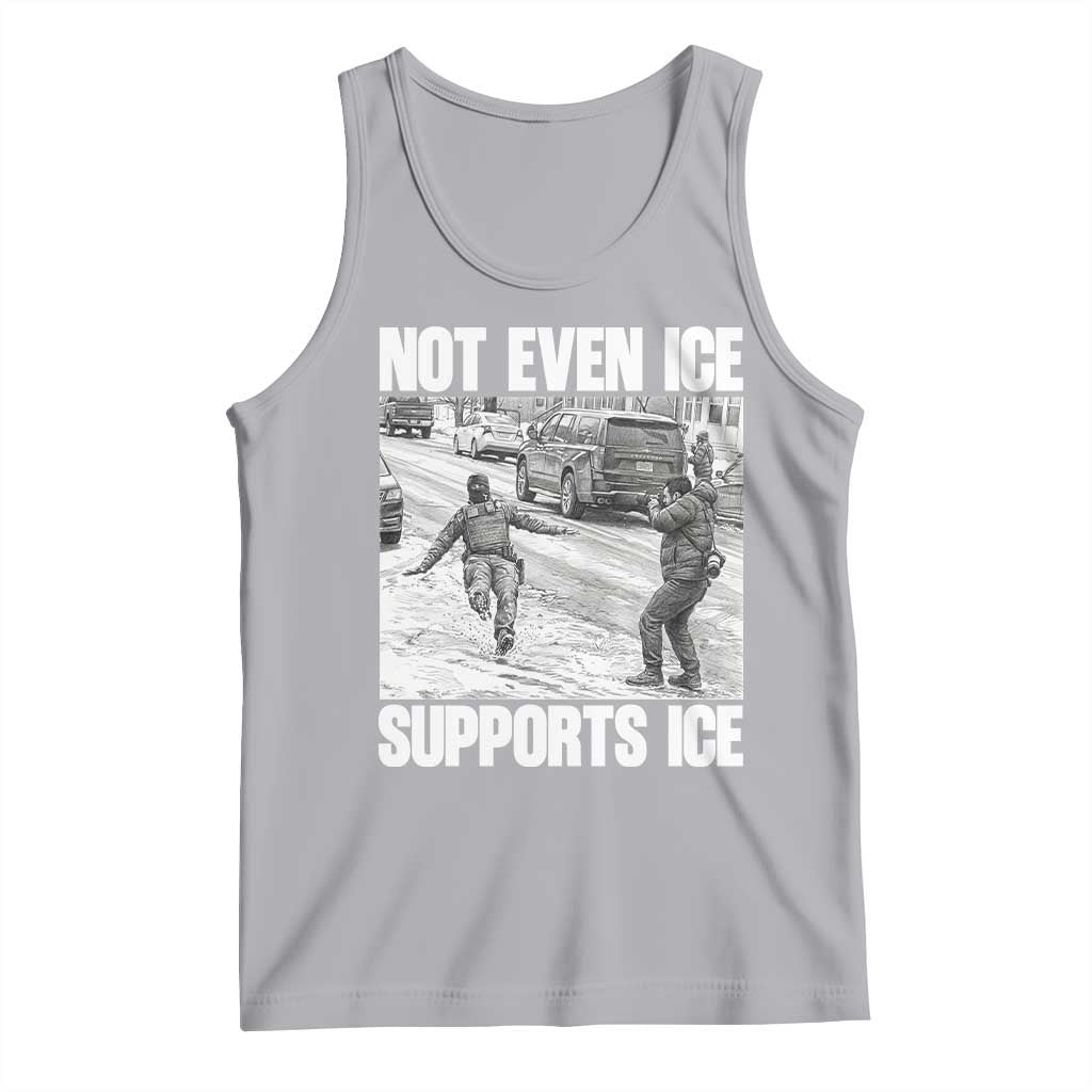 Not Even Ice Supports Ice Tank Top Viral Political Ice Slipping Captured Meme Against Ice TS02 Athletic Heather Print Your Wear
