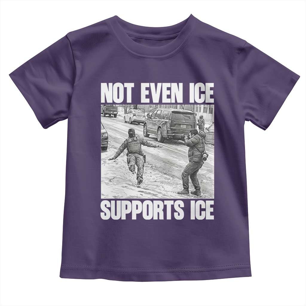 Not Even Ice Supports Ice Toddler T Shirt Viral Political Ice Slipping Captured Meme Against Ice TS02 Purple Print Your Wear