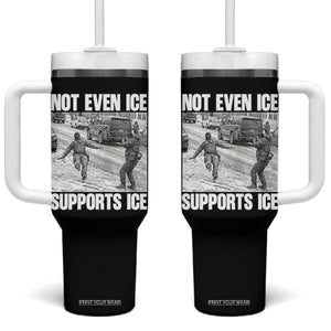 Not Even Ice Supports Ice Tumbler With Handle Viral Political Ice Slipping Captured Meme Against Ice TS02 One Size: 40 oz Black Print Your Wear