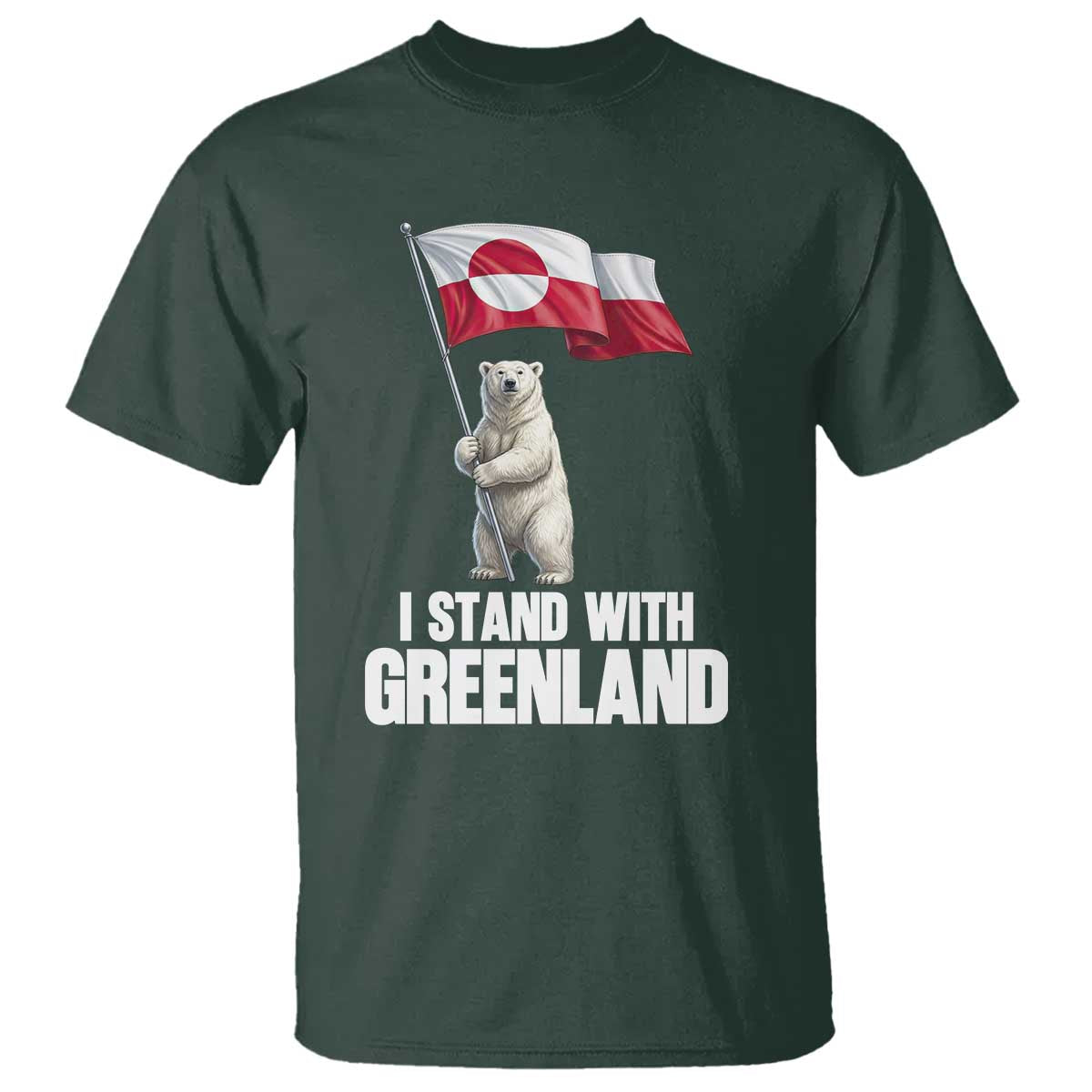 I Stand With Greenland T Shirt Cute Polar Bear Holding Flag Political Support TS02 Dark Forest Green Print Your Wear