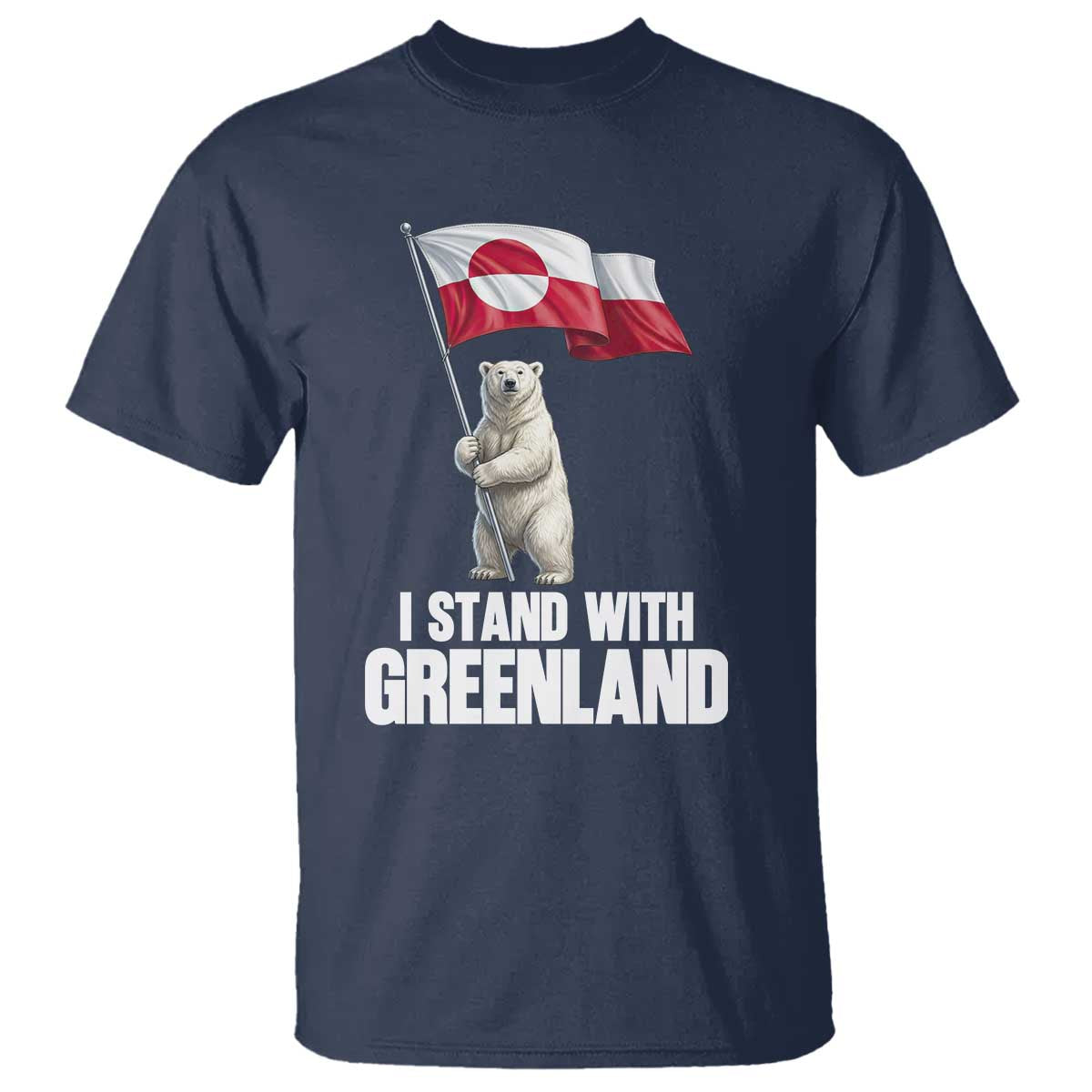 I Stand With Greenland T Shirt Cute Polar Bear Holding Flag Political Support TS02 Navy Print Your Wear