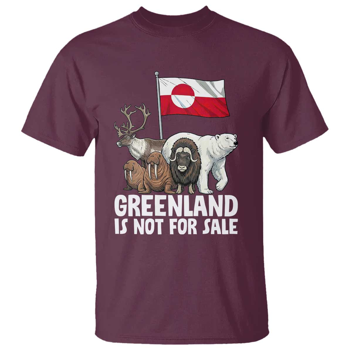 Greenland Is Not For Sale T Shirt - Arctic Animal Resist Protest Greenland Flag Tee TS02 Maroon Print Your Wear