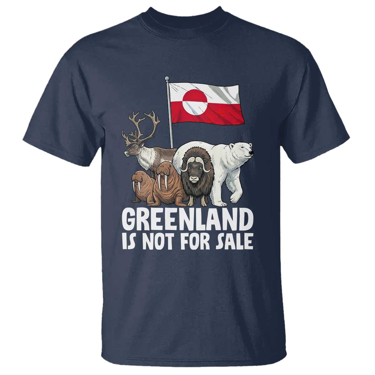 Greenland Is Not For Sale T Shirt - Arctic Animal Resist Protest Greenland Flag Tee TS02 Navy Print Your Wear