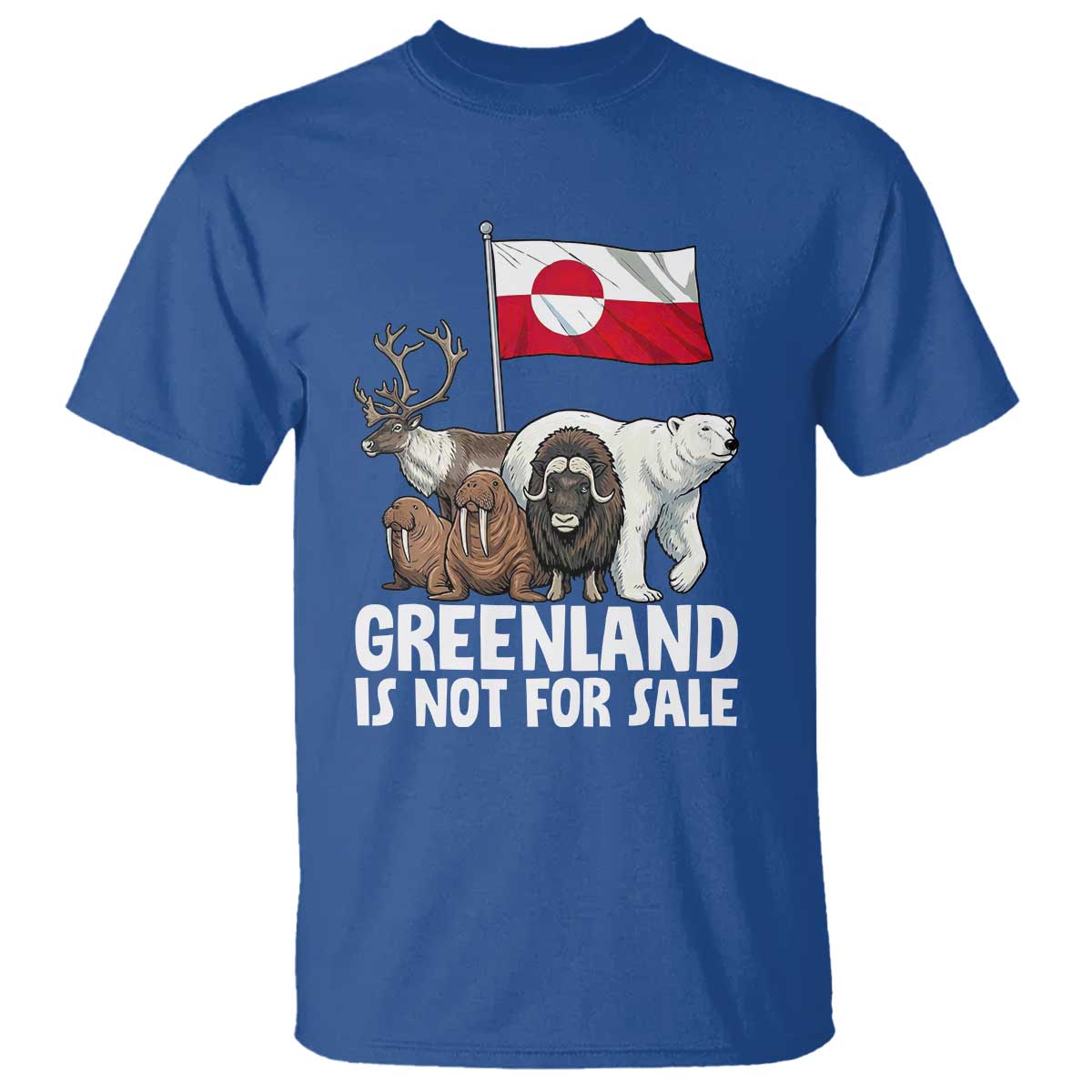 Greenland Is Not For Sale T Shirt - Arctic Animal Resist Protest Greenland Flag Tee TS02 Royal Blue Print Your Wear