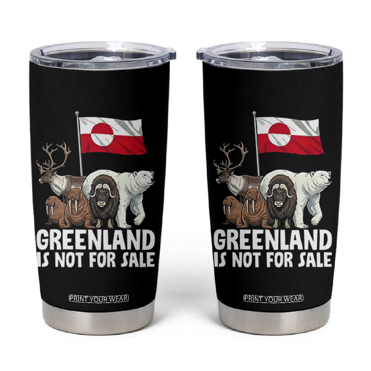 Greenland Is Not For Sale Tumbler Cup Arctic Animal Resist Protest Greenland Flag TS02 Black Print Your Wear