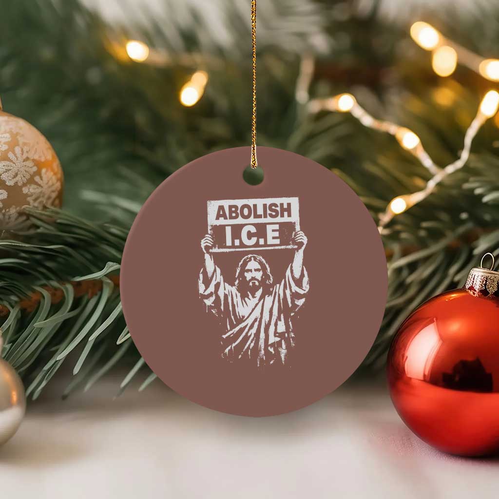 Jesus Abolish Ice Protest Ceramic Ornament Religious Faith Justice and Freedom Resistance TS02 1pc Mocha Print Your Wear