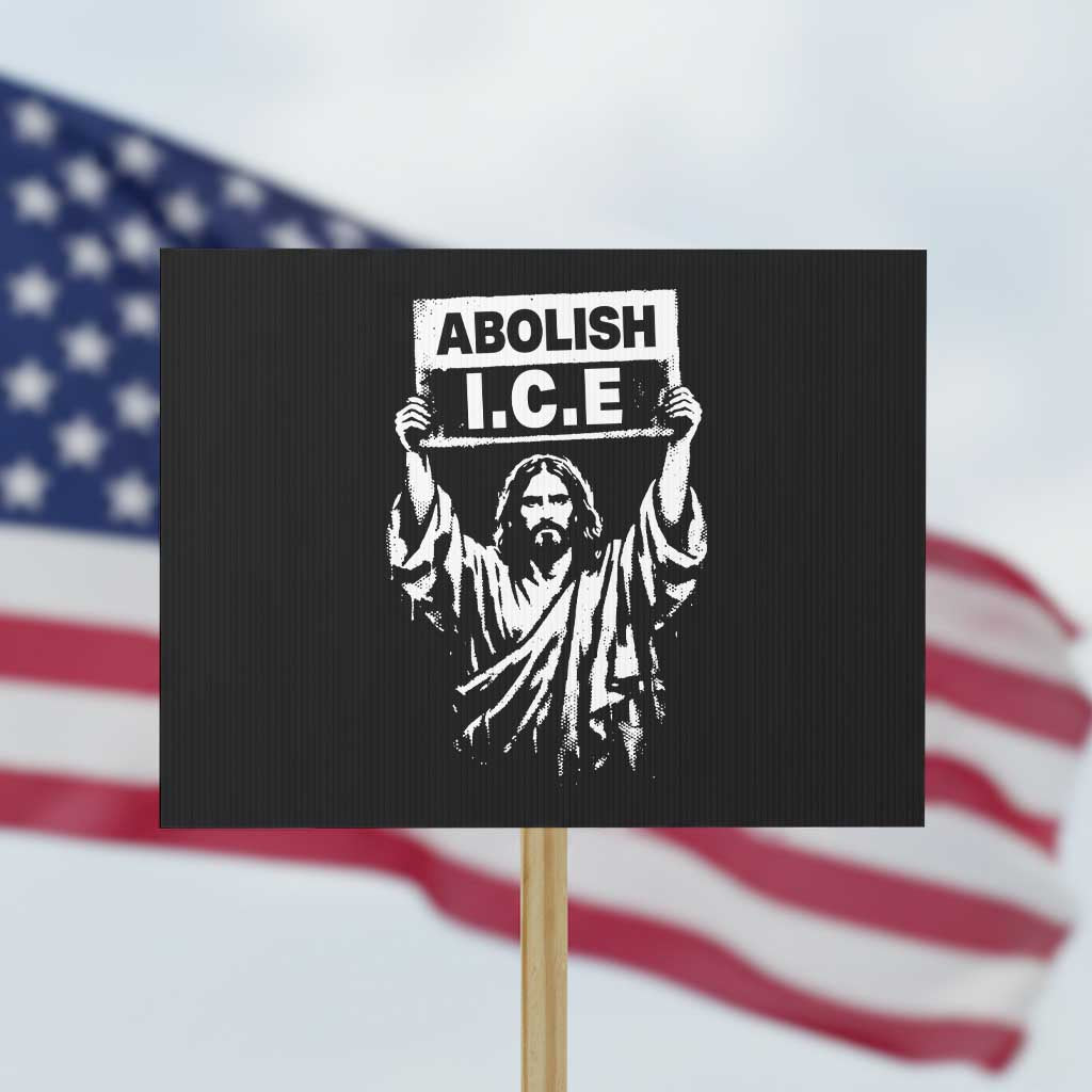 Jesus Abolish Ice Protest Protest Sign Religious Faith Justice and Freedom Resistance TS02 Horizontal 18