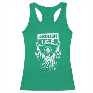 Jesus Abolish Ice Protest Racerback Tank Top Religious Faith Justice and Freedom Resistance TS02 Irish Green Print Your Wear