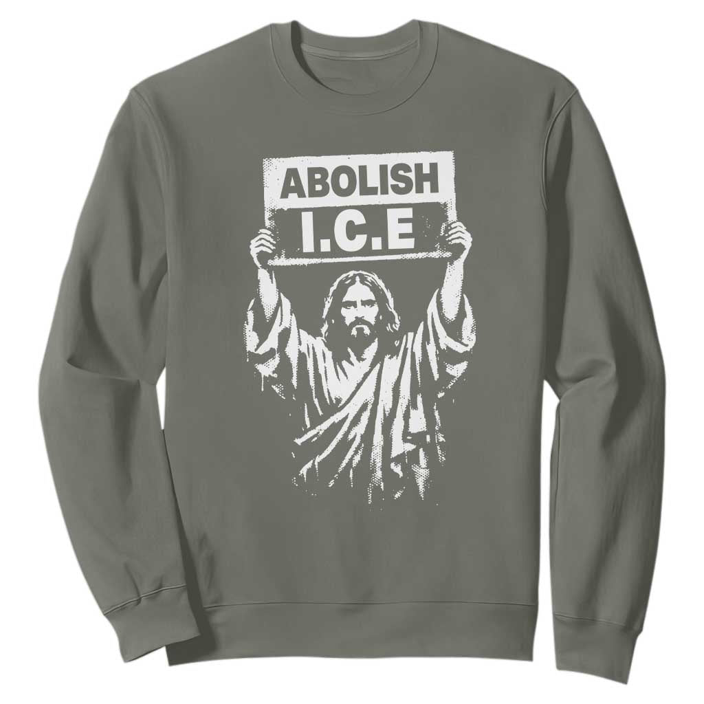 Jesus Abolish Ice Protest Sweatshirt Religious Faith Justice and Freedom Resistance TS02 Military Green Print Your Wear