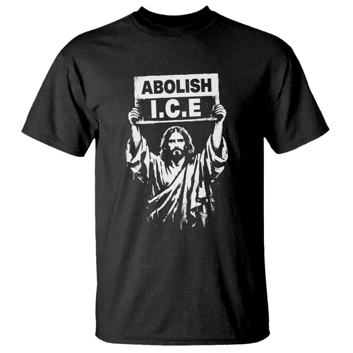 Jesus Abolish Ice Protest T Shirt Religious Faith Justice and Freedom Resistance TS02 Black Print Your Wear