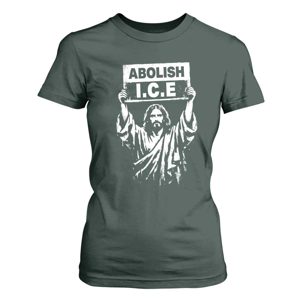 Jesus Abolish Ice Protest T Shirt For Women Religious Faith Justice and Freedom Resistance TS02 Dark Forest Green Print Your Wear