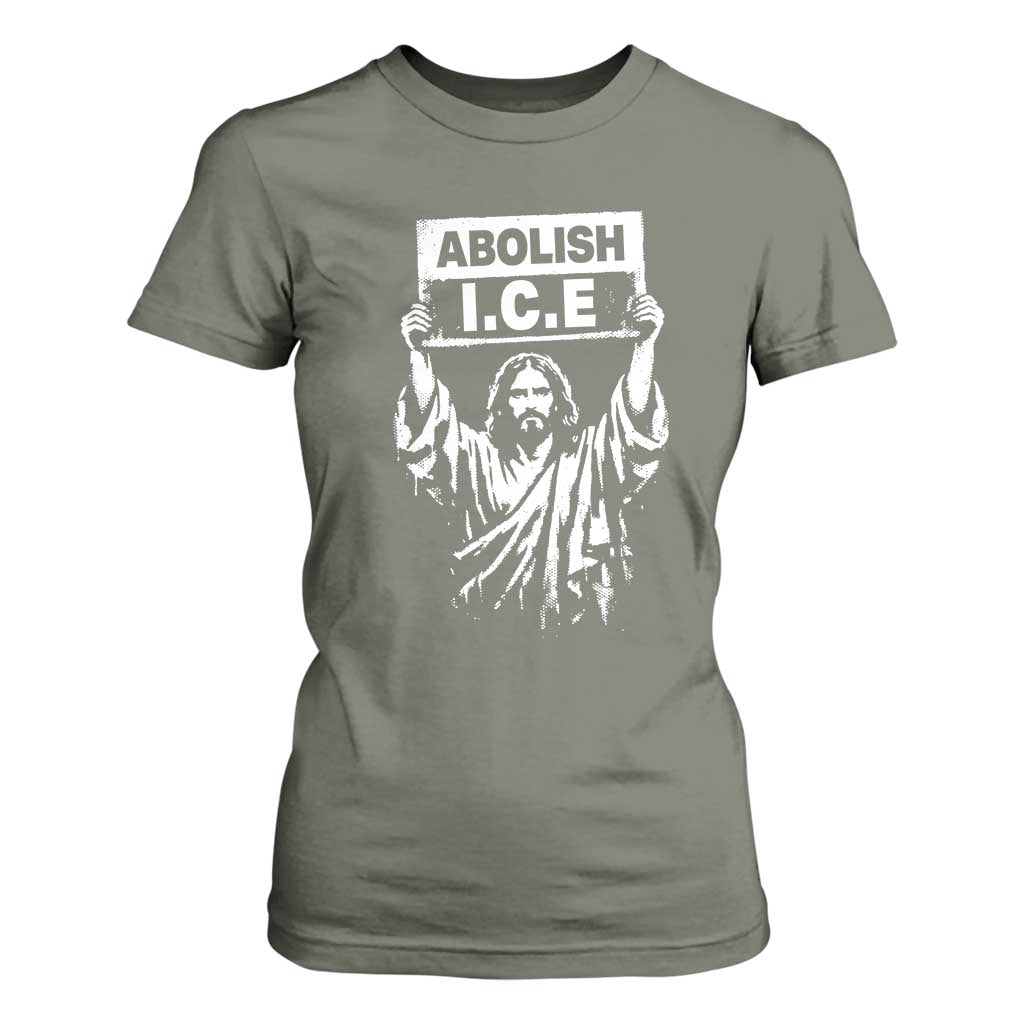 Jesus Abolish Ice Protest T Shirt For Women Religious Faith Justice and Freedom Resistance TS02 Military Green Print Your Wear