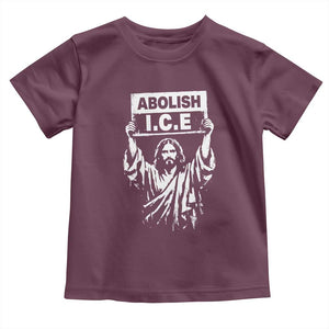 Jesus Abolish Ice Protest Toddler T Shirt Religious Faith Justice and Freedom Resistance TS02 Maroon Print Your Wear