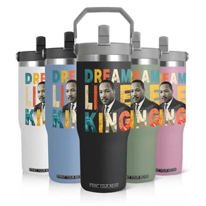 Dream Like King Inspirational MLK Graphic Flip Straw Tumbler Civil Rights Legacy Tribute TS02 Print Your Wear