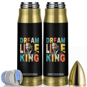 Dream Like King Inspirational MLK Graphic Bullet Tumbler Civil Rights Legacy Tribute TS02 Black Print Your Wear