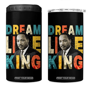 Dream Like King Inspirational MLK Graphic 4 in 1 Can Cooler Tumbler Civil Rights Legacy Tribute TS02 One Size: 16 oz Black Print Your Wear