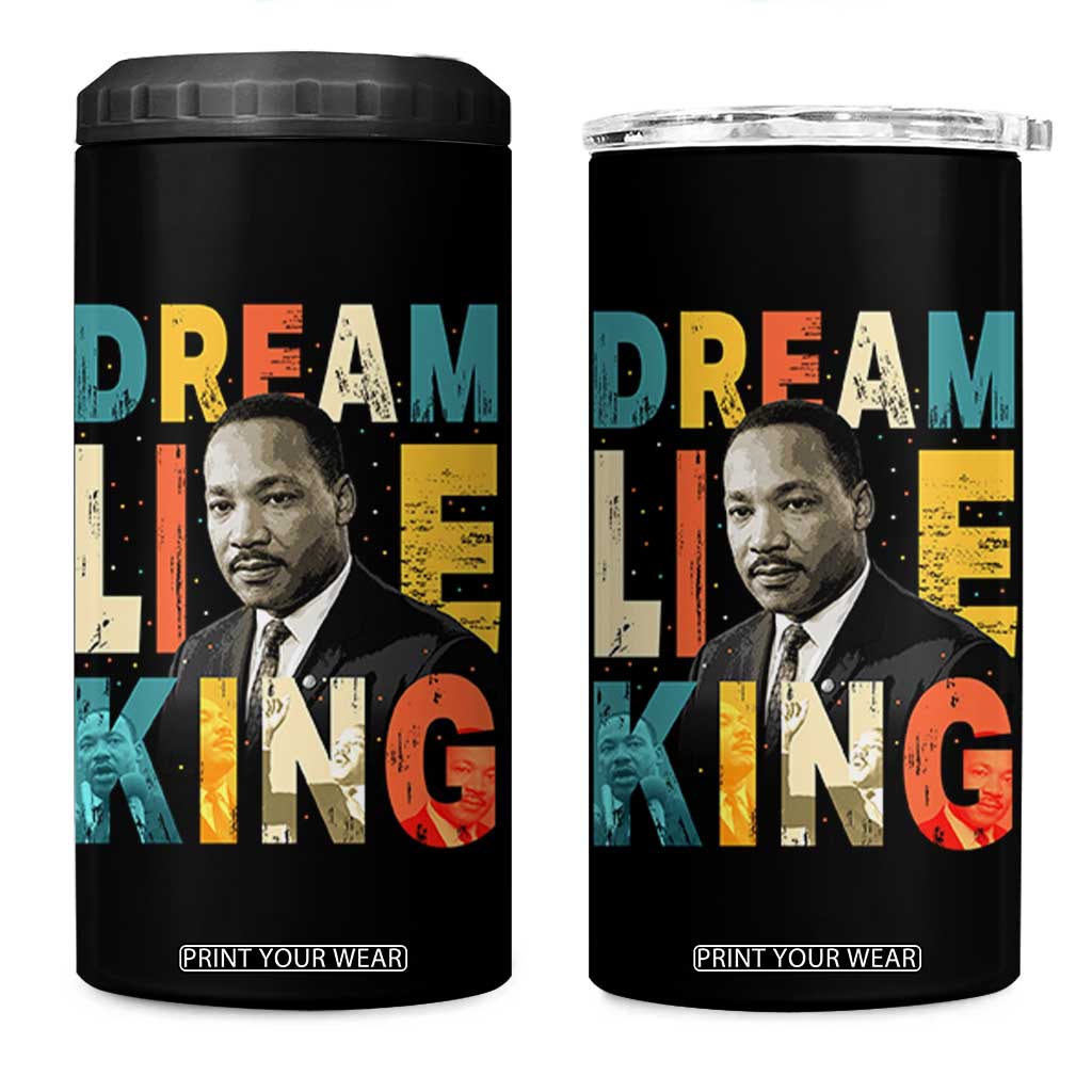 Dream Like King Inspirational MLK Graphic 4 in 1 Can Cooler Tumbler Civil Rights Legacy Tribute TS02 One Size: 16 oz Black Print Your Wear
