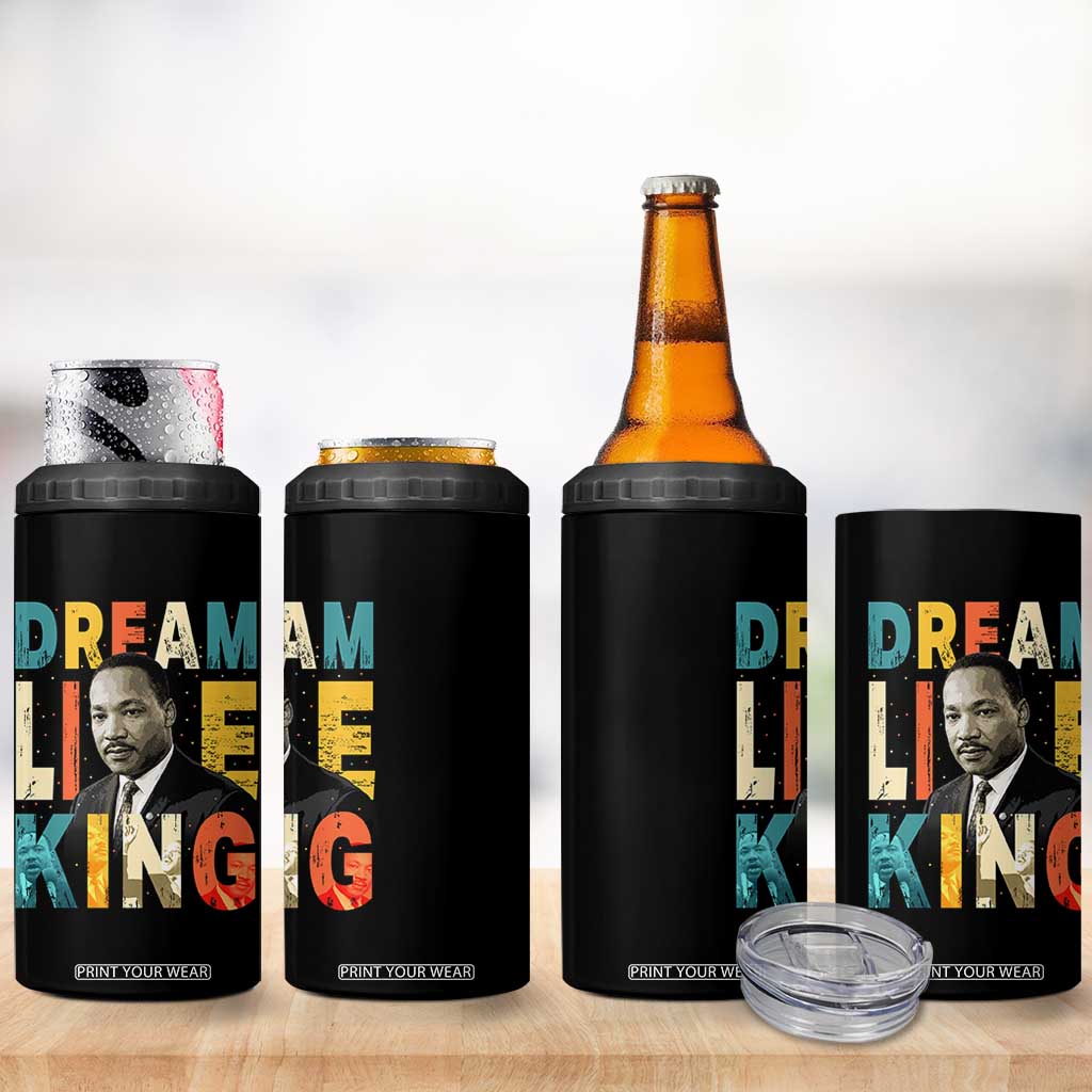 Dream Like King Inspirational MLK Graphic 4 in 1 Can Cooler Tumbler Civil Rights Legacy Tribute TS02 Print Your Wear
