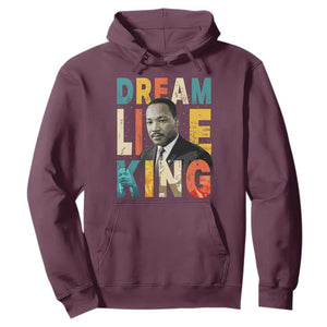 Dream Like King Inspirational MLK Graphic Hoodie Civil Rights Legacy Tribute TS02 Maroon Print Your Wear