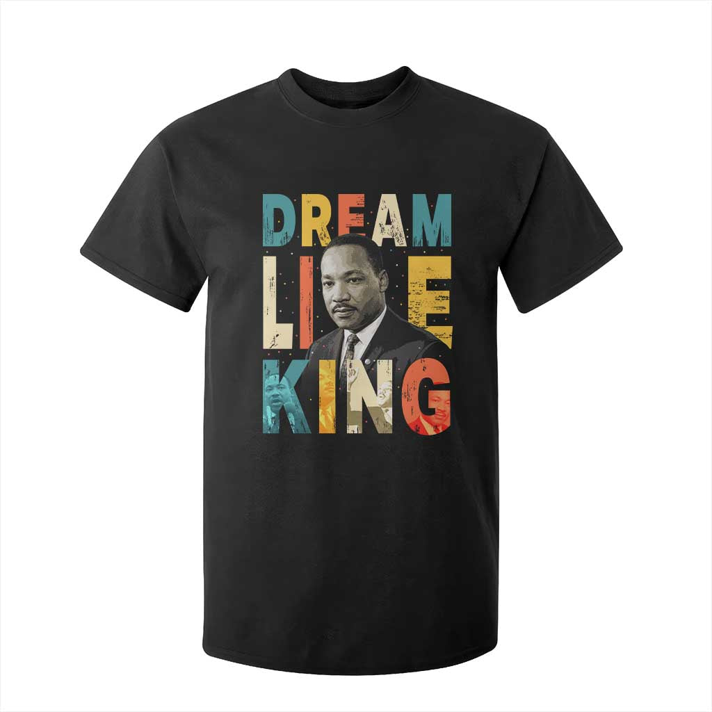 Dream Like King Inspirational MLK Graphic T Shirt For Kid Civil Rights Legacy Tribute TS02 Black Print Your Wear