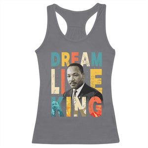 Dream Like King Inspirational MLK Graphic Racerback Tank Top Civil Rights Legacy Tribute TS02 Charcoal Print Your Wear