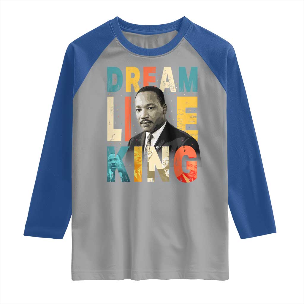 Dream Like King Inspirational MLK Graphic Raglan Shirt Civil Rights Legacy Tribute TS02 Sport Gray Royal Print Your Wear