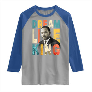 Dream Like King Inspirational MLK Graphic Raglan Shirt Civil Rights Legacy Tribute TS02 Sport Gray Royal Print Your Wear