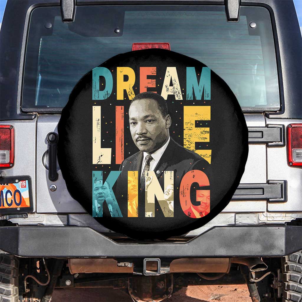 Dream Like King Inspirational MLK Graphic Spare Tire Cover Civil Rights Legacy Tribute TS02 No hole Black Print Your Wear
