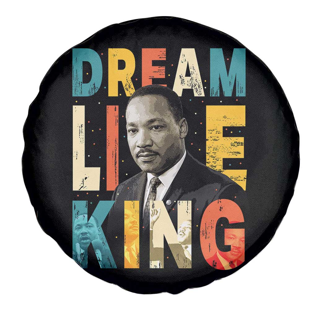 Dream Like King Inspirational MLK Graphic Spare Tire Cover Civil Rights Legacy Tribute TS02 Print Your Wear