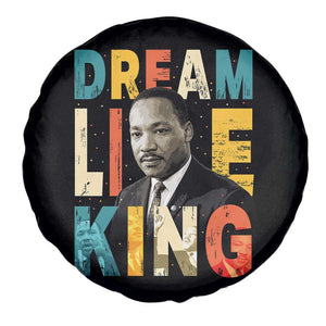 Dream Like King Inspirational MLK Graphic Spare Tire Cover Civil Rights Legacy Tribute TS02 Print Your Wear