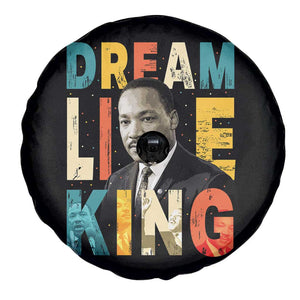 Dream Like King Inspirational MLK Graphic Spare Tire Cover Civil Rights Legacy Tribute TS02 Print Your Wear